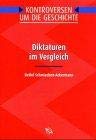 Diktaturen im Vergleich (Kontroversen um die Geschichte) Politics & History