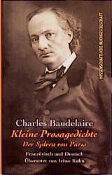 Kleine Prosageschichte: Der Spleen von Paris. Franz. /Dt. Books