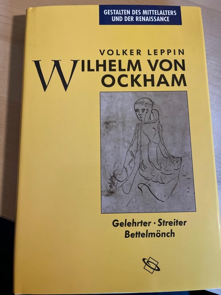 Wilhelm von Ockham. Gelehrter, Streiter, Bettelmönch. Gestalten des Mittelalters und der Renaissance. OPpbd mit OSU. Sauberes Exemplar 29. - 309 S. (pages) Books