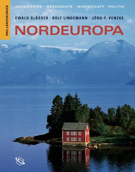 Nordeuropa. Geographie, Geschichte, Wirtschaft, Politik. Geology & Geography