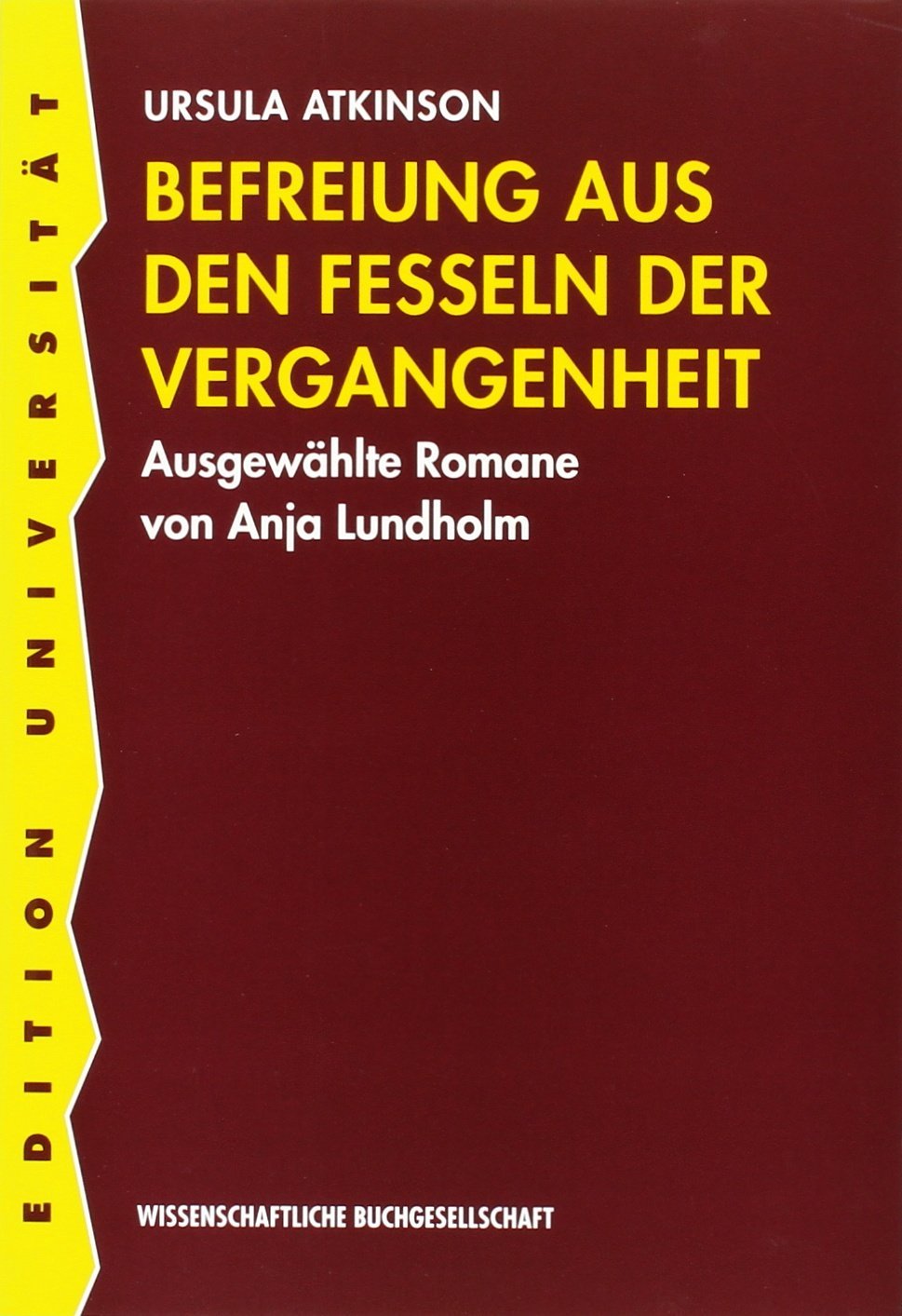 Befreiung aus den Fesseln der Vergangenheit: Ausgewählte Romane von Anja Lundholm Contemporary literature