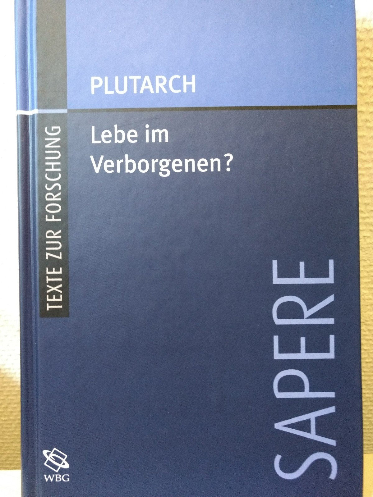 Plutarch: Lebe im Verborgenen (Sapere) Politics & History