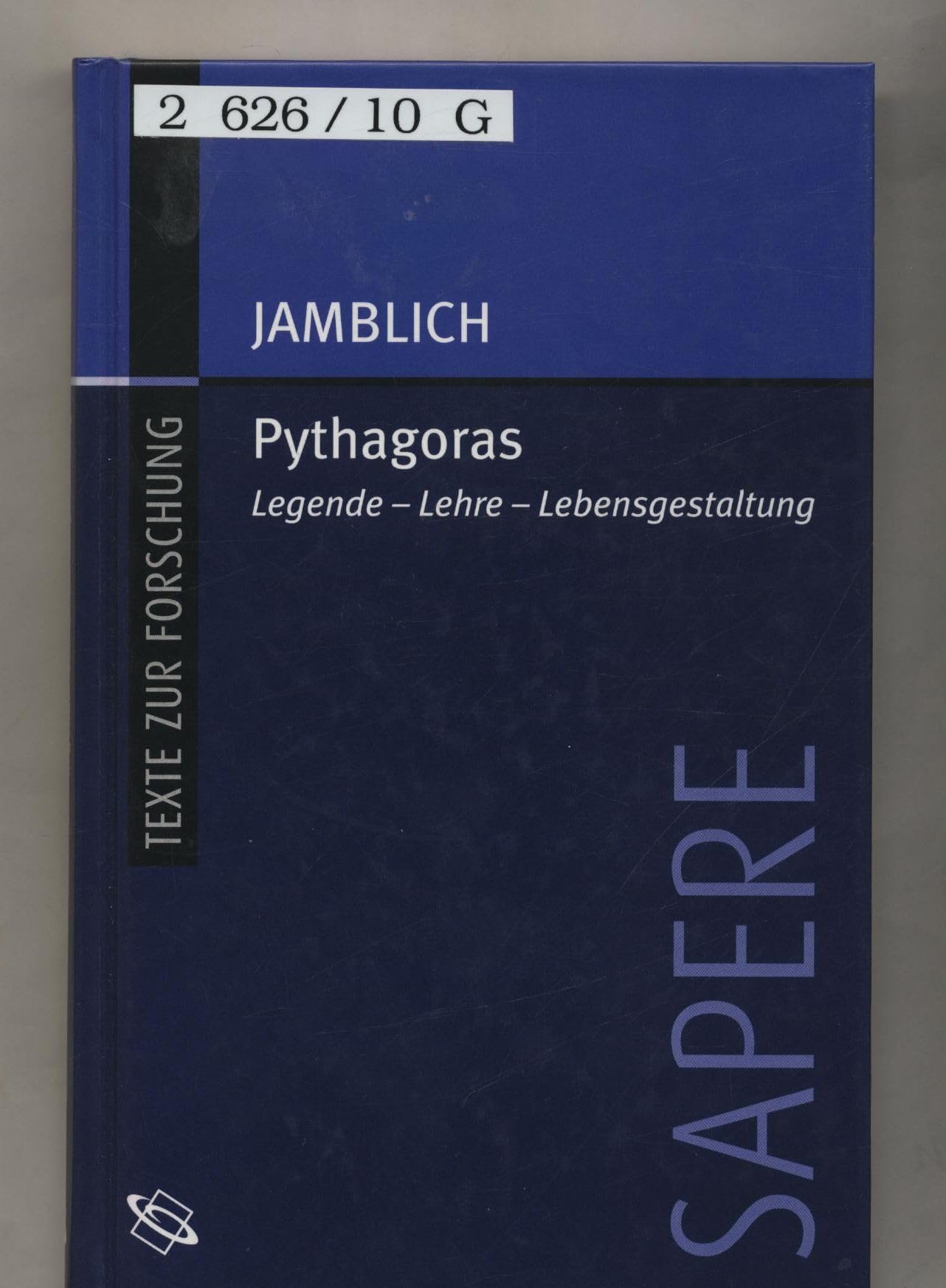 Jamblich: Pythagoras: Legende - Lehre - Lebensgestaltung (Sapere) Contemporary literature