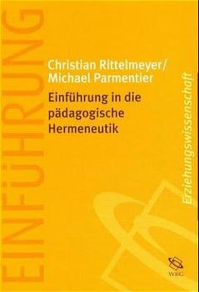 Einführung in die pädagogische Hermeneutik Philosophy