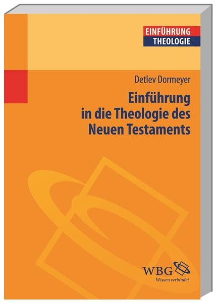 Einführung in die Theologie des Neuen Testaments (Theologie kompakt) Religion & Esotericism