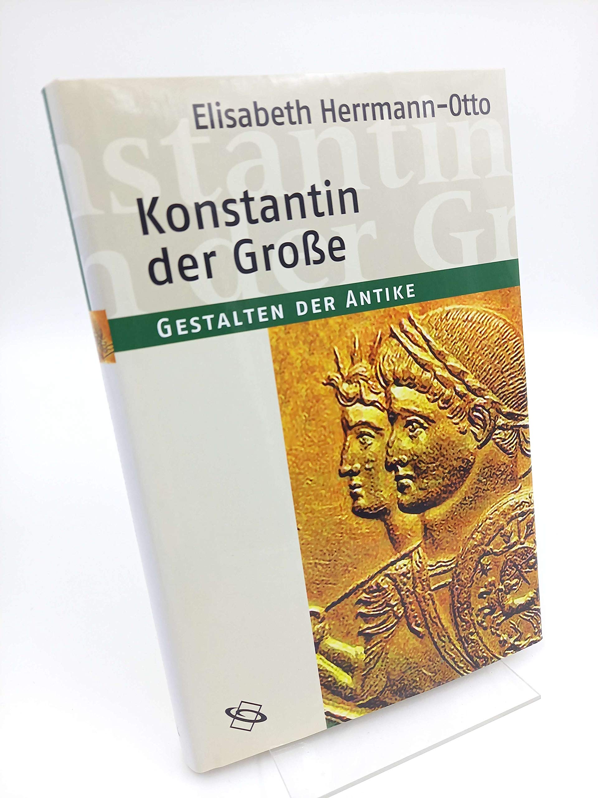 Konstantin der Große. Gestalten der Antike. Books