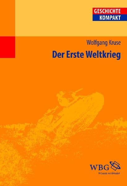 Der Erste Weltkrieg (Geschichte Kompakt) Politics & History