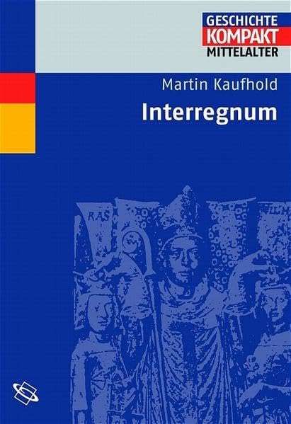 Interregnum (Geschichte Kompakt) Politics & History