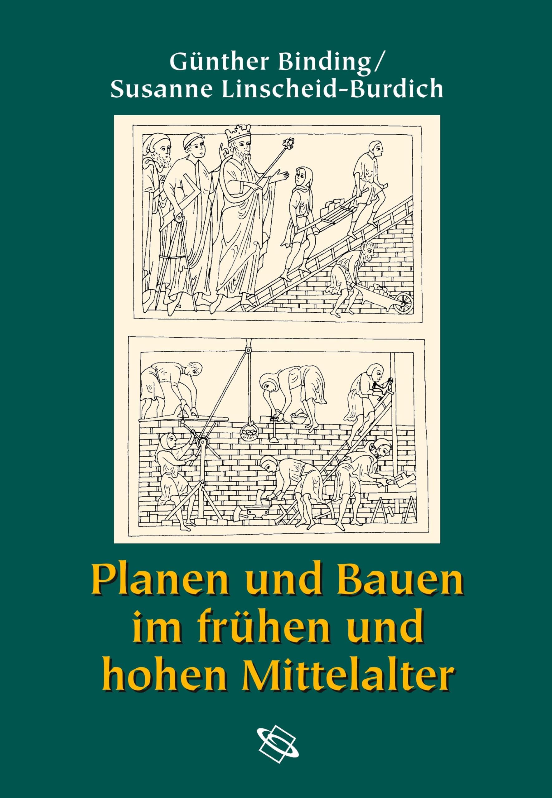 Planen und Bauen im frühen und hohen Mittelalter nach den Schriftquellen bis 1250 Architecture
