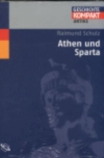 Athen und Sparta (Geschichte Kompakt) Politics & History