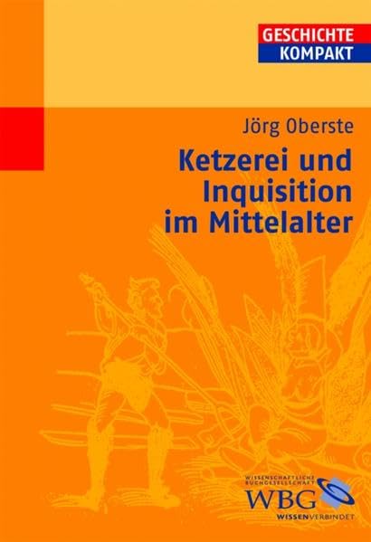 Ketzerei und Inquisition im Mittelalter (Geschichte Kompakt) Politics & History