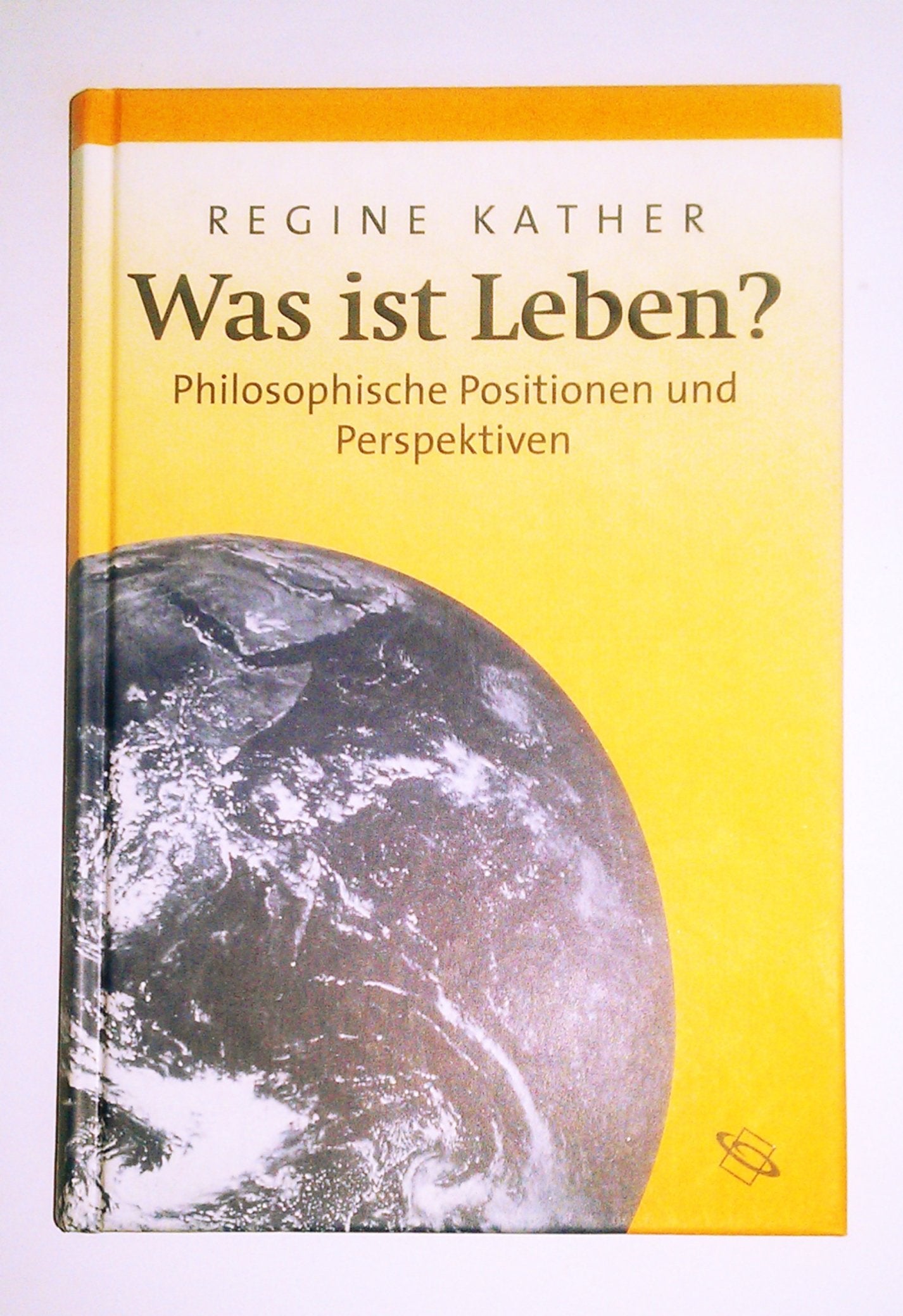 Was ist Leben? Philosophische Positionen und Perspektiven. Philosophy