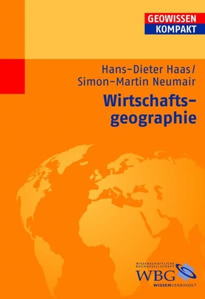 Wirtschaftsgeographie (Geowissenschaften kompakt) Geology & Geography