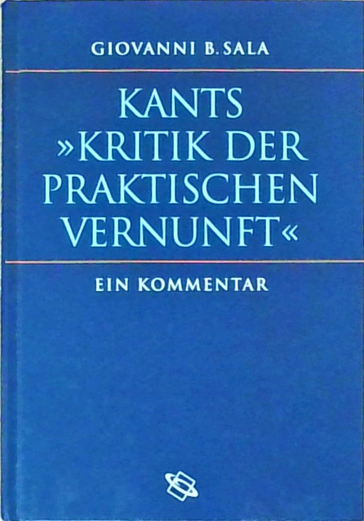 Kants 'Kritik der praktischen Vernunft'. Ein Kommentar. Philosophy