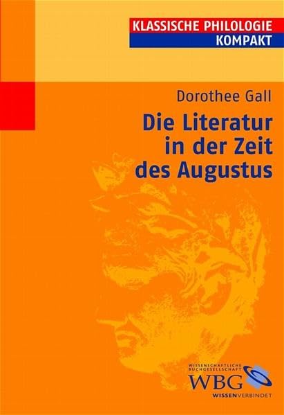 Die Literatur in der Zeit des Augustus (Klassische Philologie kompakt) Contemporary literature