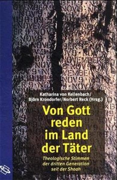 Von Gott reden im Land der Täter: Theologische Stimmen der dritten Generation seit der Shoah German history