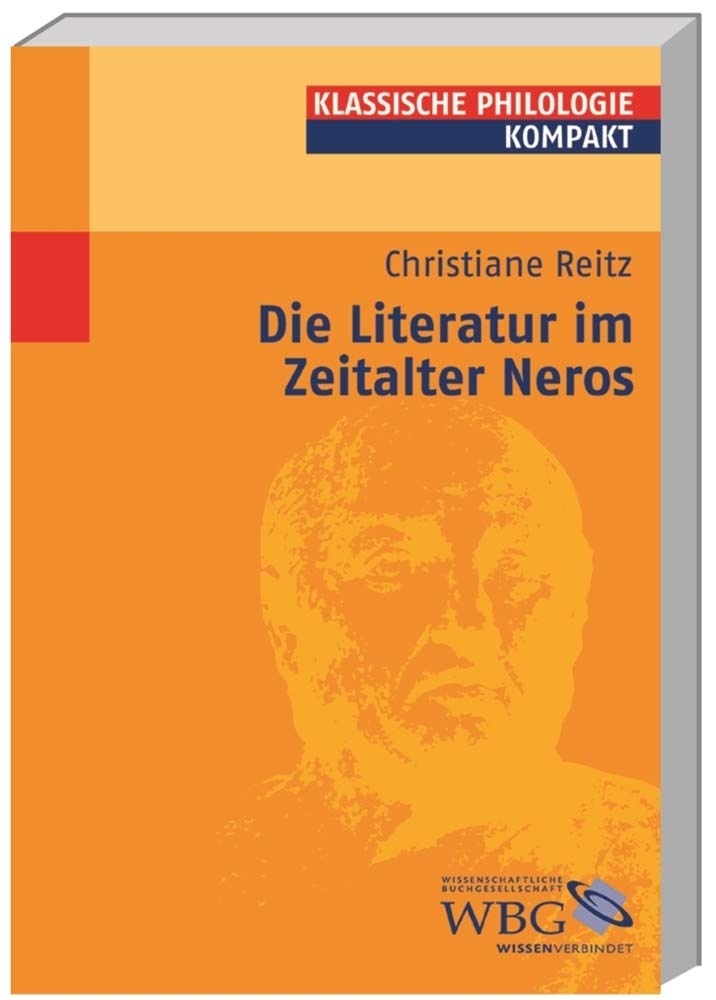 Die Literatur im Zeitalter Neros (Klassische Philologie kompakt) Contemporary literature