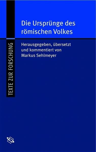 Die Ursprünge des römischen Volkes. Origo Gentis Romanae Contemporary literature
