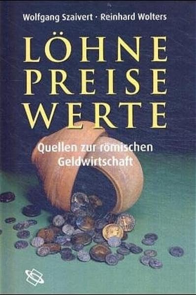 Löhne, Preise, Werte. Quellen zur römischen Geldwirtschaft Business, Finance & Career