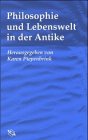 Philosophie und Lebenswelt in der Antike Philosophy