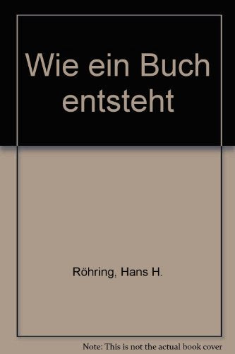 Wie ein Buch entsteht: Einführung in den modernen Buchverlag Law