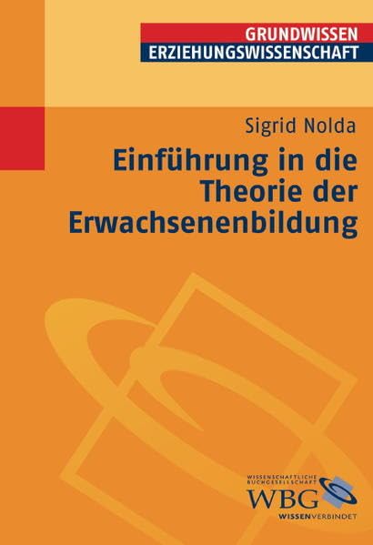 Einführung in die Theorie der Erwachsenenbildung (Grundwissen Erziehungswissenschft: Studienliteratur) Politics & History