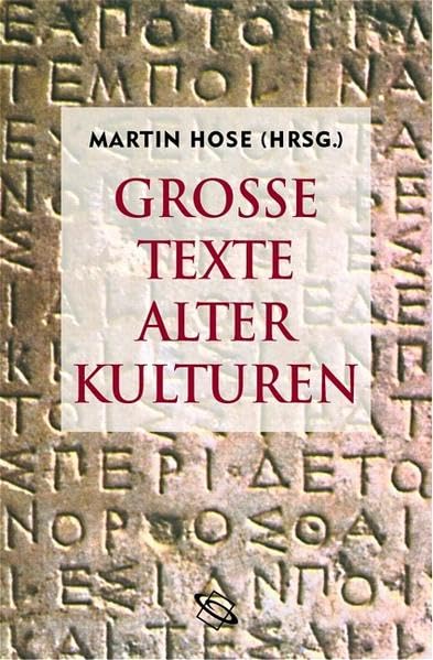 Große Texte alter Kulturen. Literarische Reise von Gizeh nach Rom. Contemporary literature