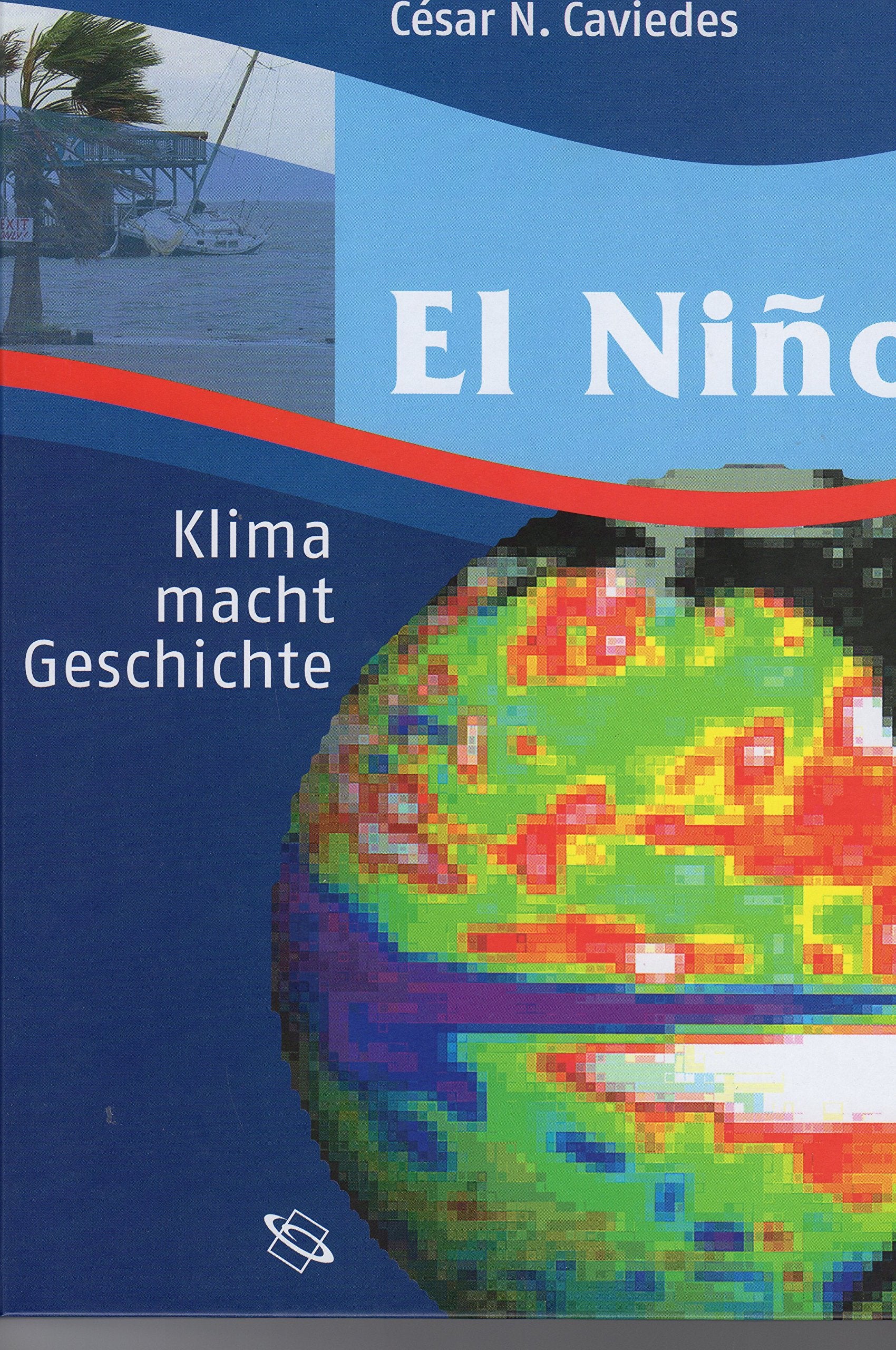 El Niño: Klima macht Geschichte Geology & Geography