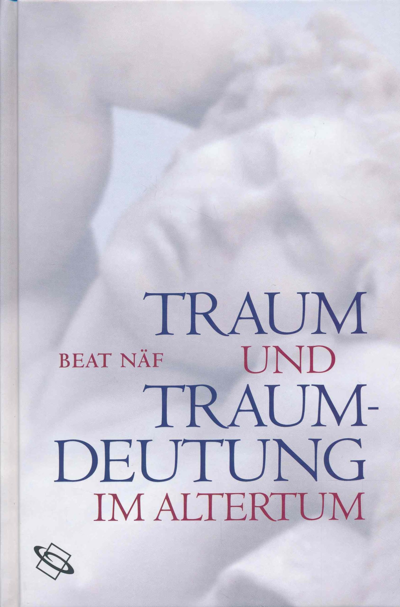 Traum und Traumdeutung im Altertum Natural Sciences