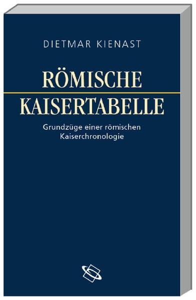 Römische Kaisertabelle. Grundzüge einer römischen Kaiserchronologie. Learning & Reference