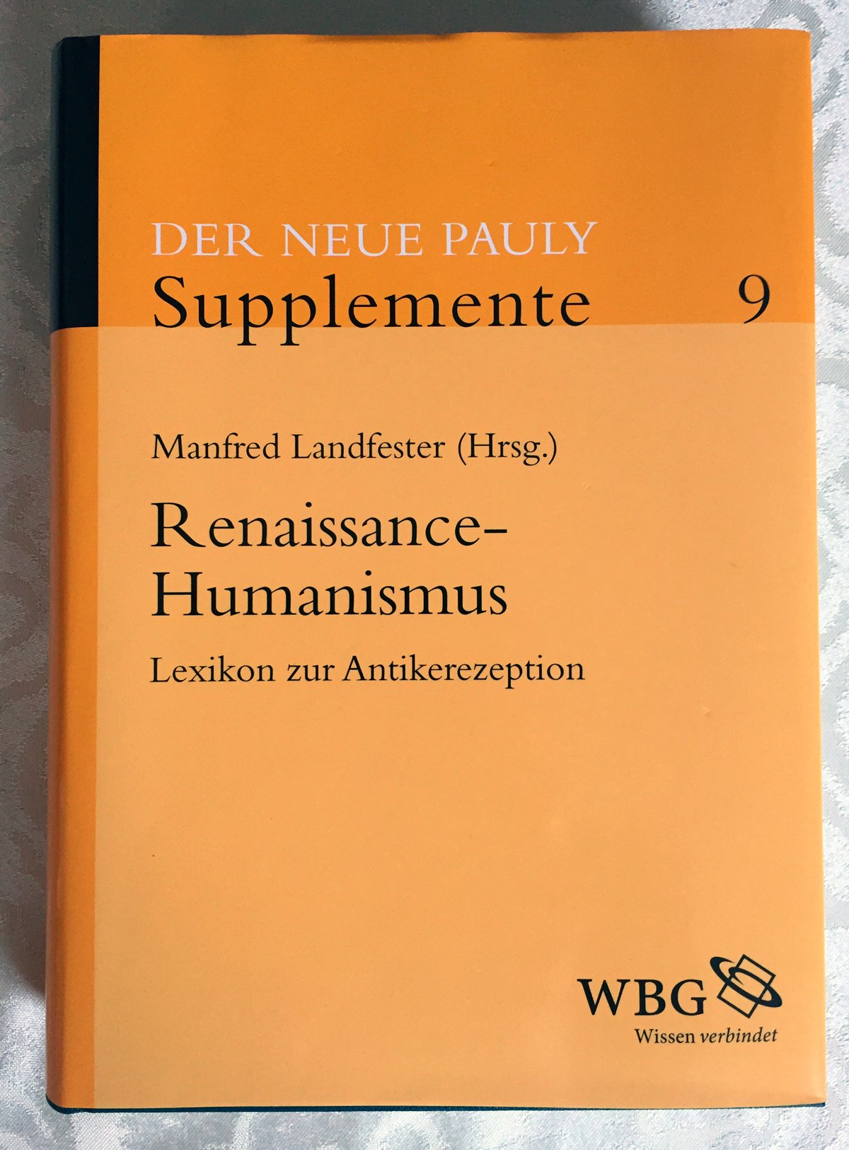 Der Neue Pauly Supplemente Band 9: Renaissance-Humanismus -Lexikon zur Antikerezeption Books