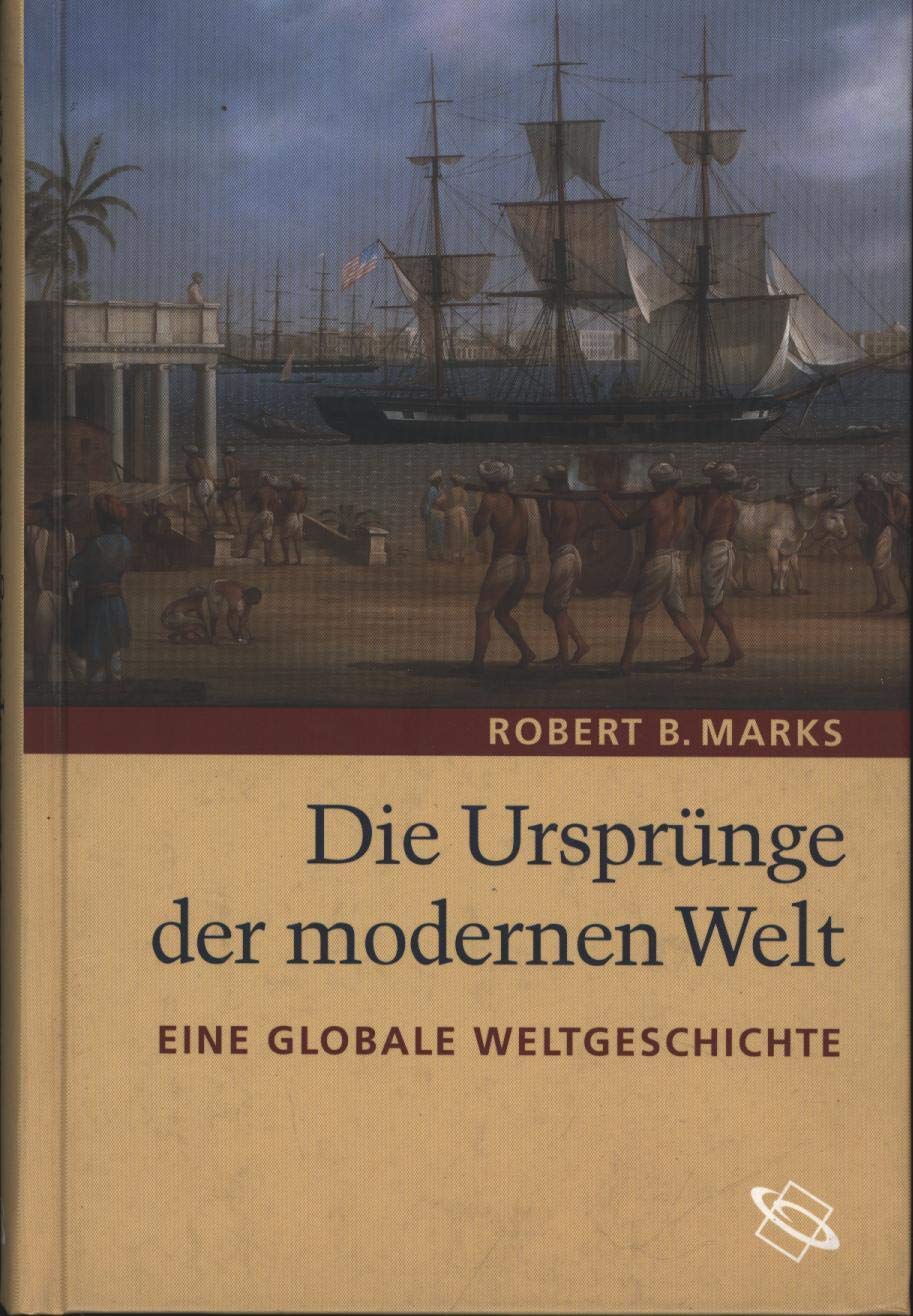 Die Ursprünge der modernen Welt: Eine globale Weltgeschichte Books