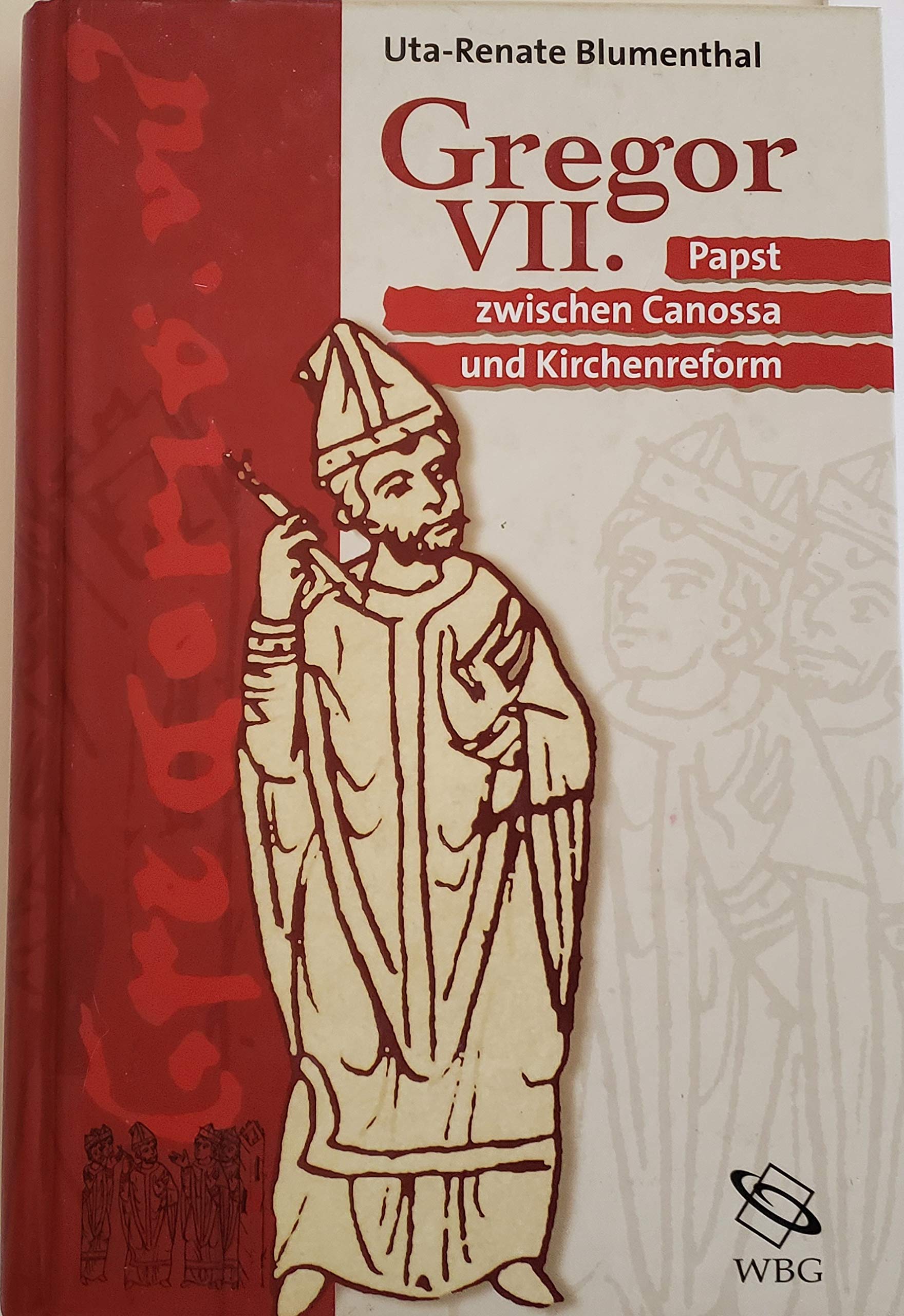 Gregor VII.: Pabst zwischen Canossa und Kirchenreform Politics & History
