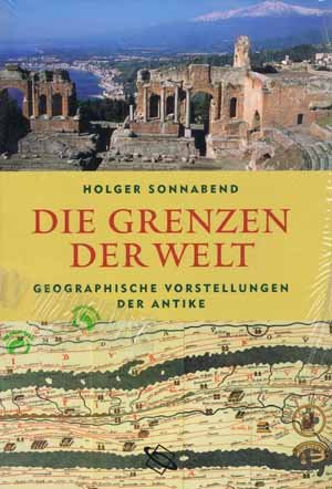 Die Grenzen der Welt. Geographische Vorstellungen der Antike Politics & History