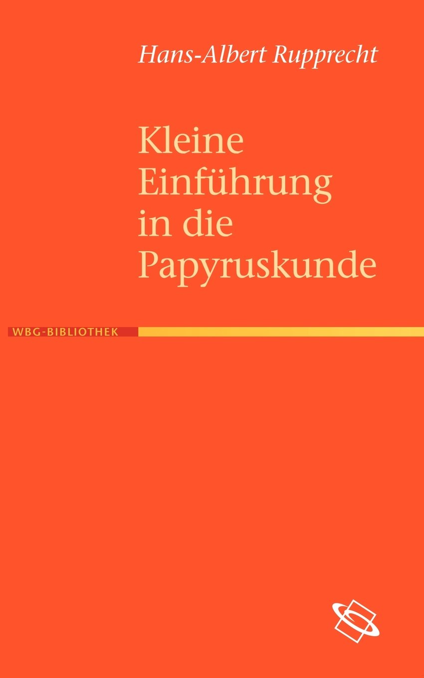 Kleine Einführung in die Papyruskunde Business & Technology