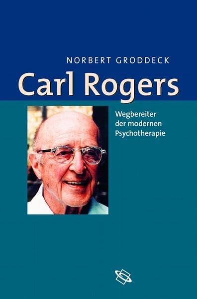 Carl Rogers: Wegbereiter der modernen Psychotherapie Memories