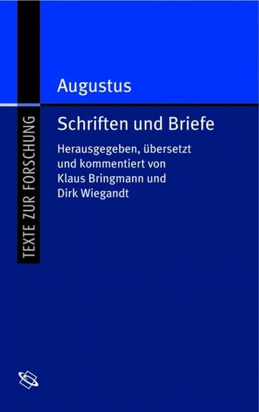 Augustus: Schriften, Reden und Aussprüche (Texte zur Forschung) Politics & History