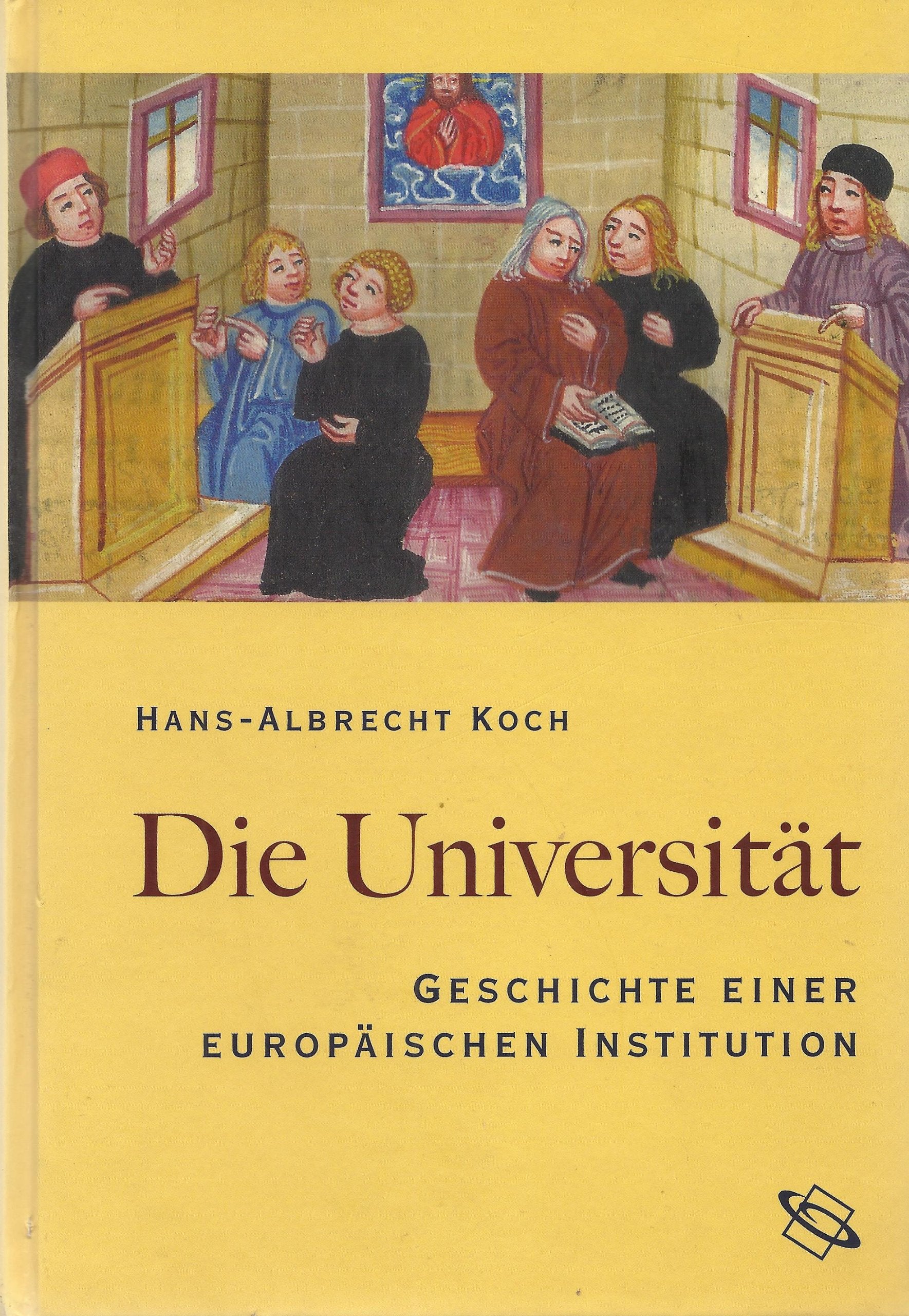 Die Universität. Geschichte einer europäischen Institution. Education & Training