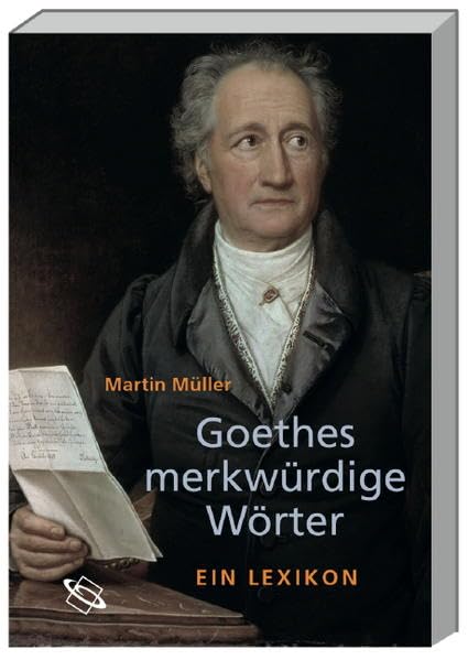 Goethes merkwürdige Wörter: Ein Lexikon book