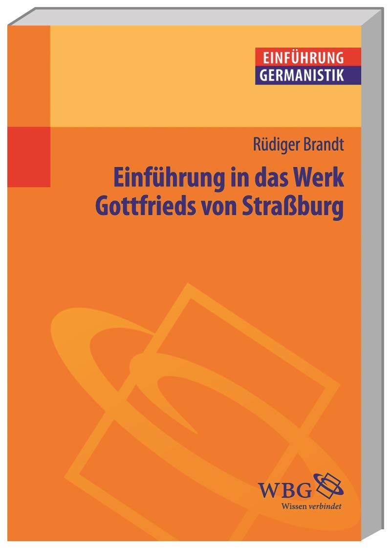 Einführung in das Werk Gottfrieds von Straßburg (Germanistik kompakt) Contemporary literature