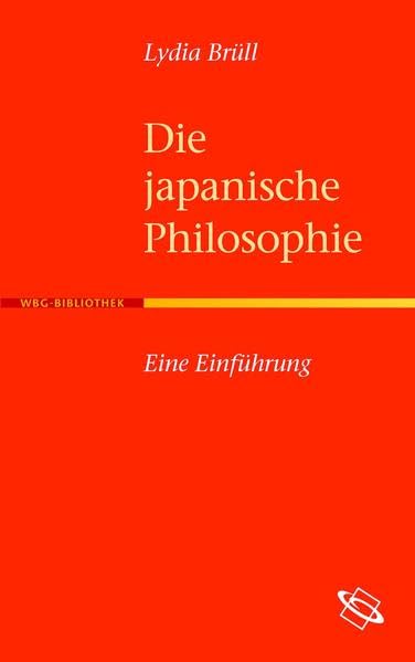 Die japanische Philosophie: Eine Einführung Philosophy