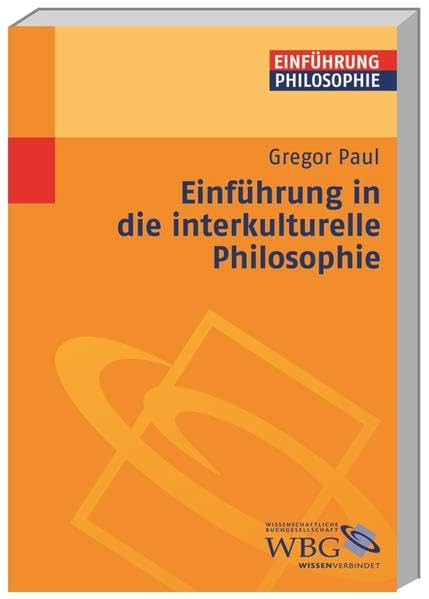 Einführung in die interkulturelle Philosophie Philosophy