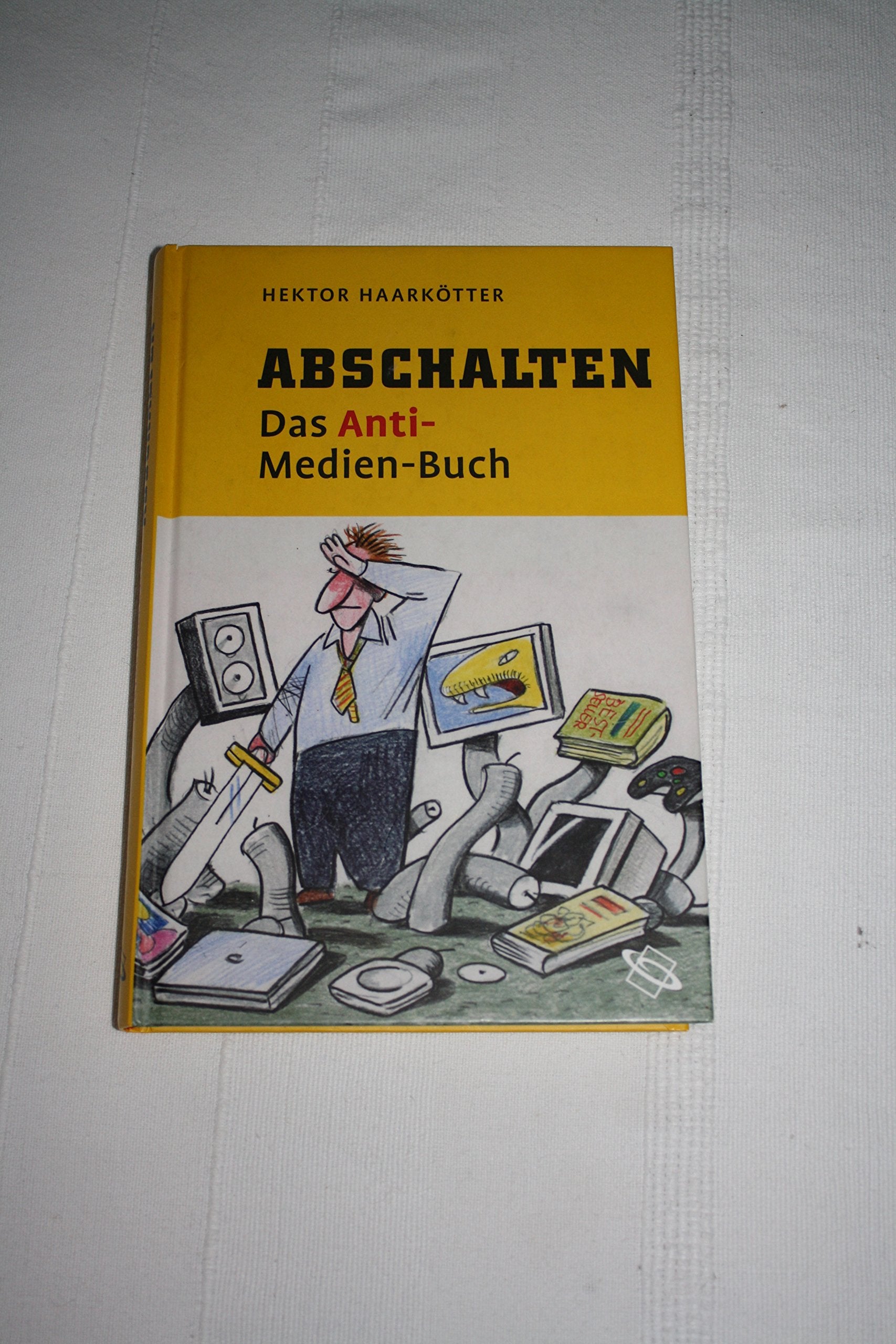 Abschalten : das Anti-Medien-Buch Parents & Children
