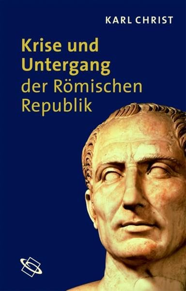 Krise und Untergang der römischen Republik Natural Sciences