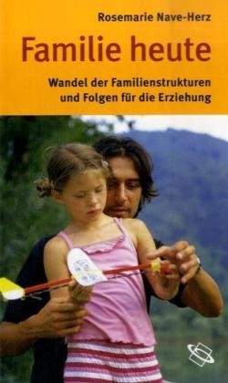 Familie heute: Wandel der Familienstrukturen und Folgen für die Erziehung Law