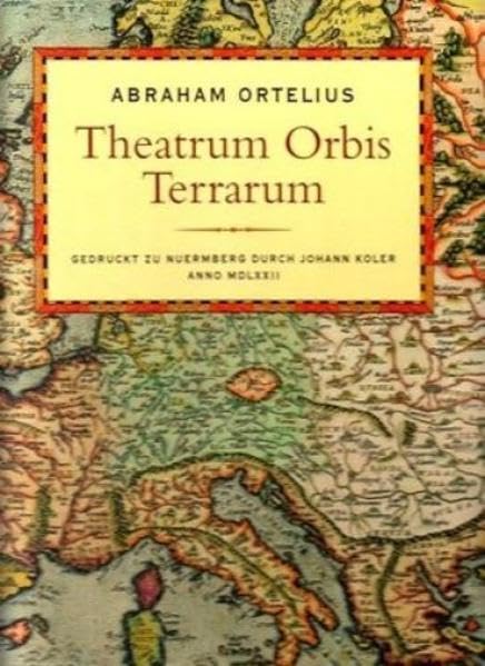 Theatrum Orbis Terrarum: Gedruckt zu Nuernberg durch Johann Koler Anno MDLXXII Geology & Geography