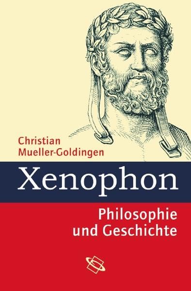 Xenophon. Philosophie und Geschichte Philosophy
