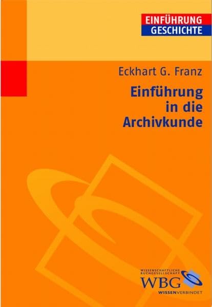 Einführung in die Archivkunde Reference Books