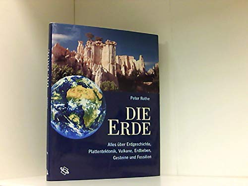 Die Erde. Alles über Erdgeschichte, Plattentektonik, Vulkane, Erdbeben, Gesteine und Fossilien Books