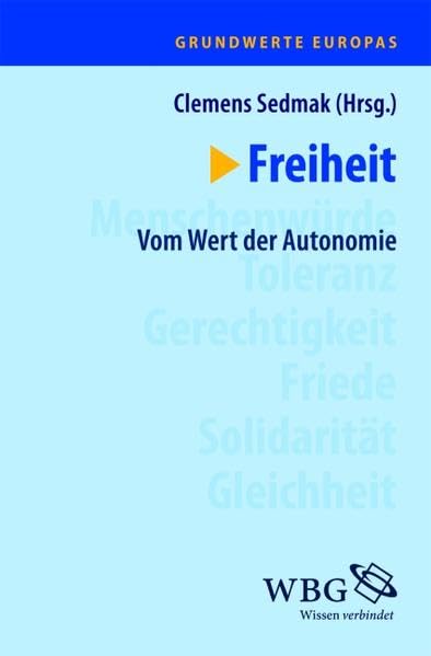 Grundwerte Europas / Freiheit: Vom Wert der Autonomie Philosophy